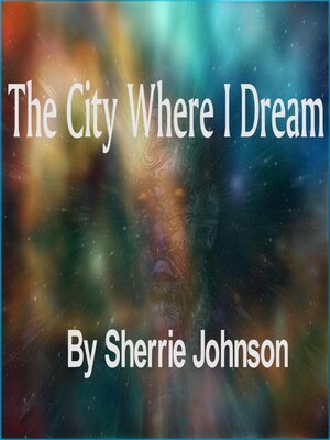 cover image of The City Where I Dream